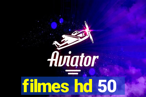 filmes hd 50